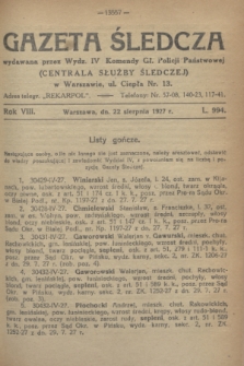 Gazeta Śledcza. R.8, L. 994 (22 sierpnia 1927)