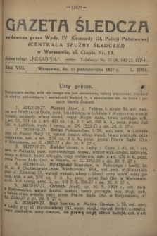 Gazeta Śledcza. R.8, L. 1014 (15 października 1927)