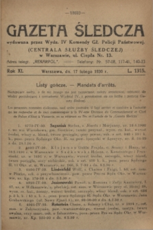 Gazeta Śledcza. R.11, L. 1315 (17 lutego 1930)
