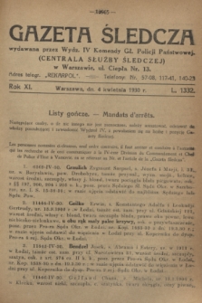Gazeta Śledcza. R.11, L. 1332 (4 kwietnia 1930)