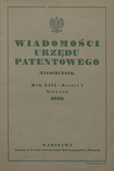 Wiadomości Urzędu Patentowego. R.13, z. 1 (31 stycznia 1936)