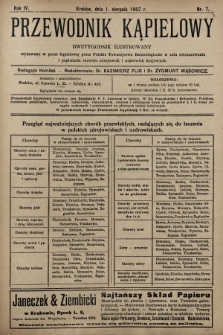 Przewodnik Kąpielowy : dwutygodnik ilustrowany wydawany w porze kąpielowej przez Polskie Towarzystwo Balneologiczne w celu reklamowania i popierania rozwoju zdrojowisk i uzdrowisk krajowych. 1907, nr 7