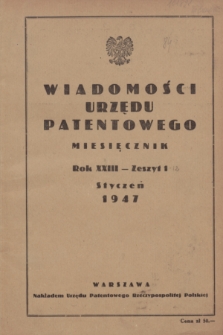 Wiadomości Urzędu Patentowego. R.23, z. 1 (31 stycznia 1947)