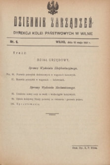 Dziennik Zarządzeń Dyrekcji Kolei Państwowych w Wilnie. 1927, nr 6 (12 maja) + zał.