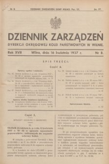 Dziennik Zarządzeń Dyrekcji Okręgowej Kolei Państwowych w Wilnie. R.17, nr 8 (16 kwietnia 1937)