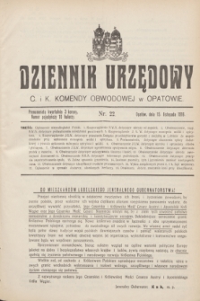 Dziennik Urzędowy C. i K. Komendy Obwodowej w Opatowie. 1916, nr 22 (15 listopada)