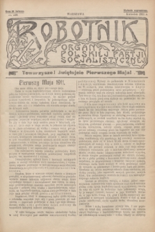 Robotnik : organ Polskiej Partji Socjalistycznej [Lewicy]. 1911, nr 226 (kwiecień) - wyd. zagraniczne