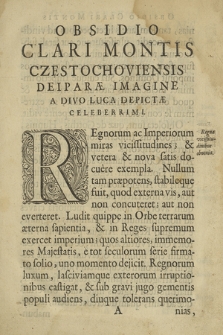 Obsidio Clari Montis Częstochoviensis, Deiparæ Imagine A Divo Luca Depictæ : In Regno Poloniæ Celeberrimi, Ab Exercitu Suecorum, Duce Burchardo Mellero Generali Legato