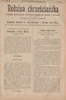 Rodzina chrześciańska : pisemko poświęcone sprawom religijnym, nauce i zabawie : bezpłatny dodatek do „Górnoślązaka” i „Straży nad Odrą”.R.3, nr 31 (7 sierpnia 1904)