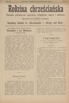 Rodzina chrześciańska : pisemko poświęcone sprawom religijnym, nauce i zabawie : bezpłatny dodatek do „Górnoślązaka” i „Straży nad Odrą”.R.3, nr 41 (16 października 1904)