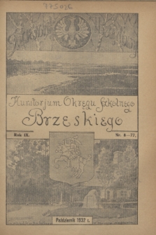 Dziennik Urzędowy Kuratorjum Okręgu Szkolnego Brzeskiego.R.9, nr 8 (październik 1932) = nr 77