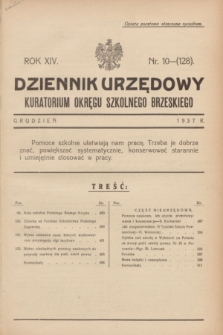 Dziennik Urzędowy Kuratorium Okręgu Szkolnego Brzeskiego.R.14, nr 10 (grudzień 1937) = nr 128 + wkładka