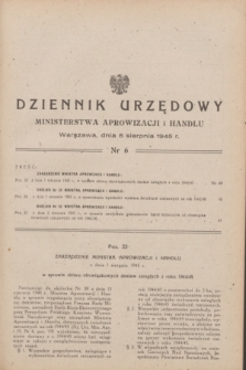 Dziennik Urzędowy Ministerstwa Aprowizacji i Handlu.1945, nr 6 (5 sierpnia)