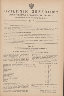 Dziennik Urzędowy Ministerstwa Aprowizacji i Handlu.1945, nr 7 (16 sierpnia)