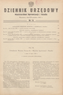 Dziennik Urzędowy Ministerstwa Aprowizacji i Handlu.1945, nr 15 (28 grudnia)