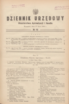 Dziennik Urzędowy Ministerstwa Aprowizacji i Handlu.1946, nr 10 (15 lipca)