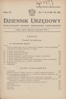 Dziennik Urzędowy Kuratorjum Okręgu Szkolnego Lubelskiego.R.4, nr 7/8/9 (lipiec-sierpień-wrzesień 1932) = nr 43/44/45