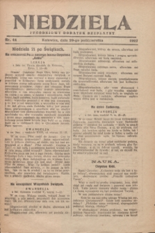 Niedziela : tygodniowy dodatek bezpłatny.1927, nr 44 (29 października)