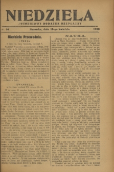 Niedziela : tygodniowy dodatek bezpłatny.1928, nr 16 (15 kwietnia)