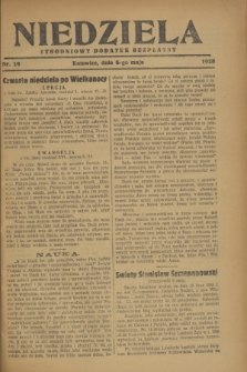 Niedziela : tygodniowy dodatek bezpłatny.1928, nr 19 (6 maja)