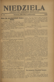 Niedziela : tygodniowy dodatek bezpłatny.1928, nr 44 (28 października)