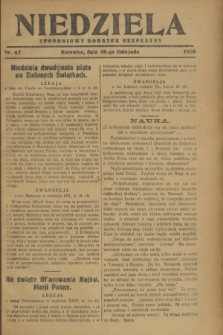 Niedziela : tygodniowy dodatek bezpłatny.1928, nr 47 (18 listopada)