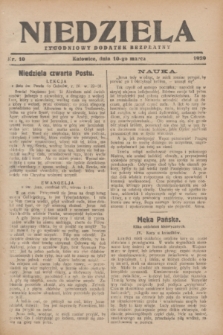 Niedziela : tygodniowy dodatek bezpłatny.1929, nr 10 (10 marca)