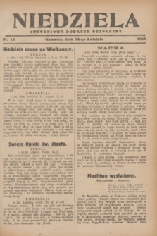 Niedziela : tygodniowy dodatek bezpłatny.1929, nr 15 (14 kwietnia)