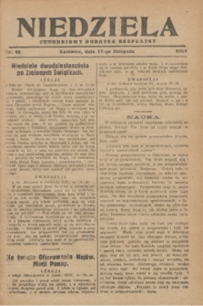 Niedziela : tygodniowy dodatek bezpłatny.1929, nr 46 (17 listopada)