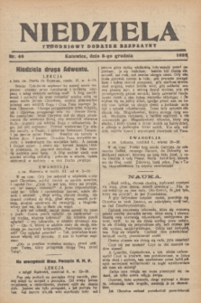 Niedziela : tygodniowy dodatek bezpłatny.1929, nr 49 (8 grudnia)