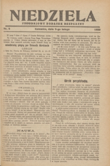Niedziela : tygodniowy dodatek bezpłatny.1930, nr 6 (9 lutego)
