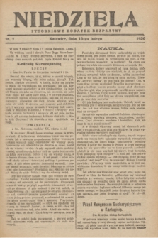 Niedziela : tygodniowy dodatek bezpłatny.1930, nr 7 (16 lutego)