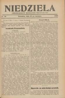 Niedziela : tygodniowy dodatek bezpłatny.1930, nr 16 (27 kwietnia)