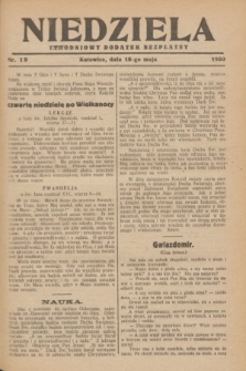 Niedziela : tygodniowy dodatek bezpłatny.1930, nr 19 (18 maja)