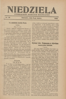 Niedziela : tygodniowy dodatek bezpłatny.1931, nr 10 (8 marca)