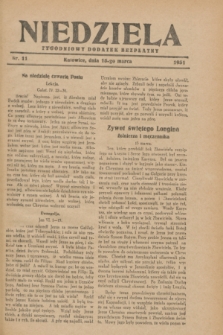 Niedziela : tygodniowy dodatek bezpłatny.1931, nr 11 (15 marca)