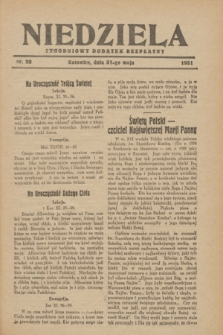 Niedziela : tygodniowy dodatek bezpłatny.1931, nr 22 (31 maja)