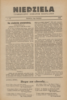 Niedziela : tygodniowy dodatek bezpłatny.1932, nr 13 (3 kwietnia)