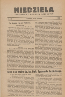 Niedziela : tygodniowy dodatek bezpłatny.1932, nr 14 (10 kwietnia)