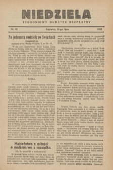 Niedziela : tygodniowy dodatek bezpłatny.1932, nr 30 (31 lipca)