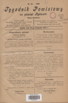 Tygodnik Powiatowy na powiat Rybnicki : organ urzędowy.1927, nr 47 (25 listopada)