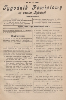 Tygodnik Powiatowy na powiat Rybnicki : organ urzędowy.1928, nr 41 (13 października)