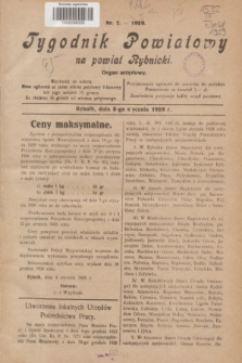 Tygodnik Powiatowy na powiat Rybnicki : organ urzędowy.1929, nr 1 (5 stycznia)