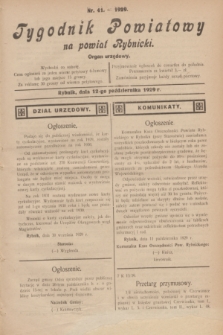 Tygodnik Powiatowy na powiat Rybnicki : organ urzędowy.1929, nr 41 (12 października)