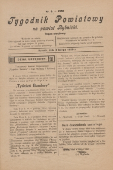 Tygodnik Powiatowy na powiat Rybnicki : organ urzędowy.1930, nr 6 (8 lutego)