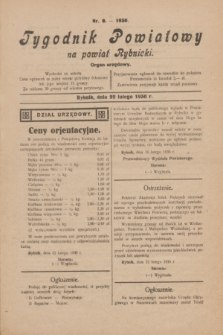 Tygodnik Powiatowy na powiat Rybnicki : organ urzędowy.1930, nr 8 (22 lutego)