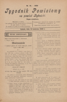 Tygodnik Powiatowy na powiat Rybnicki : organ urzędowy.1930, nr 16 (19 kwietnia)