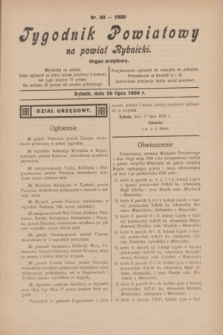 Tygodnik Powiatowy na powiat Rybnicki : organ urzędowy.1930, nr 30 (26 lipca)