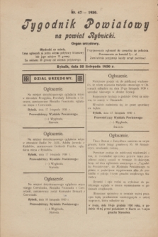 Tygodnik Powiatowy na powiat Rybnicki : organ urzędowy.1930, nr 47 (22 listopada)