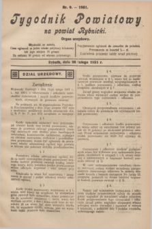 Tygodnik Powiatowy na powiat Rybnicki : organ urzędowy.1931, nr 9 (28 lutego)